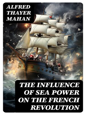 cover image of The Influence of Sea Power on the French Revolution
